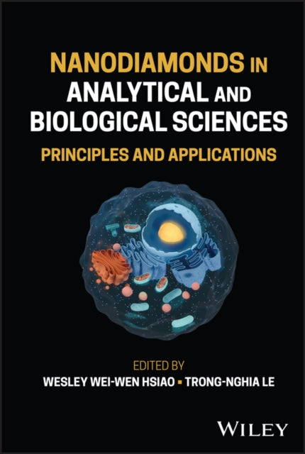 Book cover of: Nanodiamonds in Analytical and Biological Sciences. By: W. W. W. Hsiao