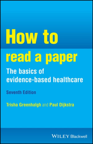 How to Read a Paper, the Basics of Evidence-Based Healthcare
