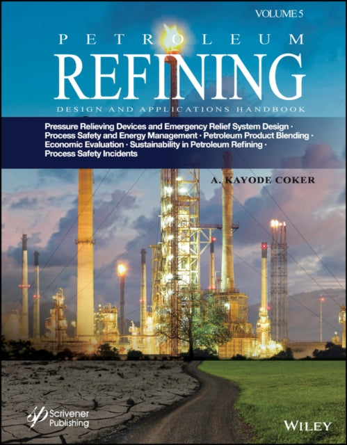 Book cover of: Petroleum Refining Design and Applications Handbook, Volume 5. By: A. Kayode Coker