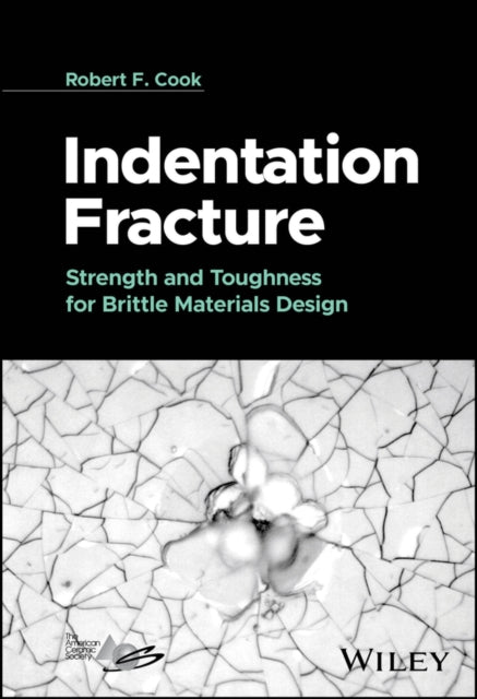 Book cover of: Indentation Fracture. By: Robert F. Cook