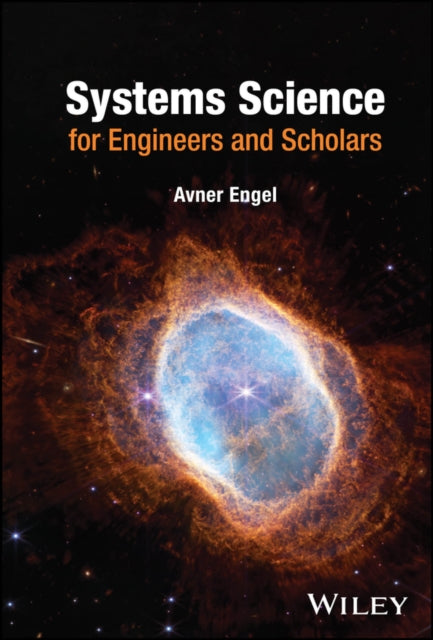 Book cover of: Systems Science for Engineers and Scholars. By: Avner Engel