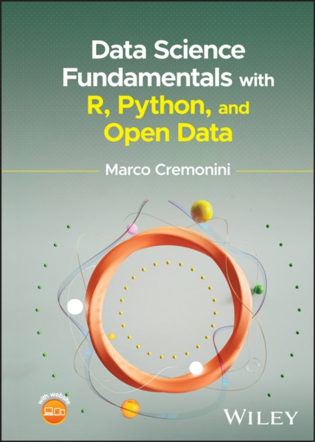 Book cover of: Data Science Fundamentals with R, Python, and Open Data. By: Marco Cremonini