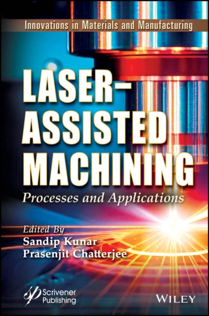 Book cover of: Laser-Assisted Machining. By: Kunar
