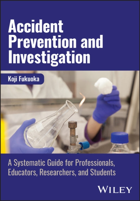 Book cover of: Accident Prevention and Investigation. By: Koji Fukuoka