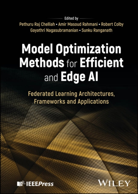 Book cover of: Model Optimization Methods for Efficient and Edge AI. By: Pethuru Raj Chelliah