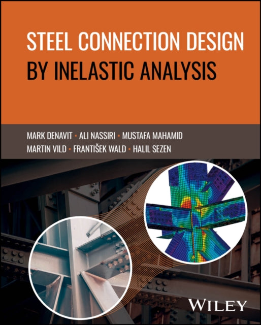 Book cover of: Steel Connection Design by Inelastic Analysis