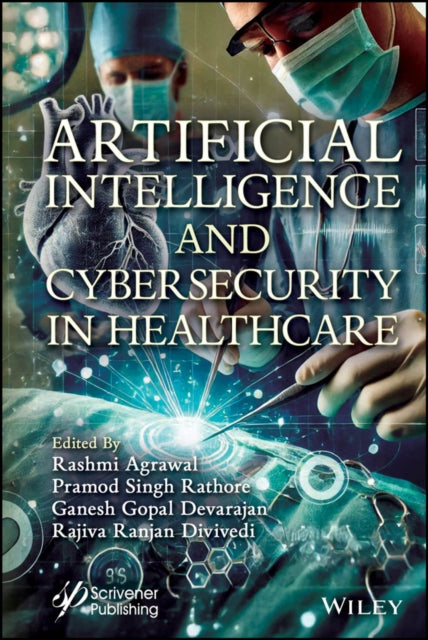 Book cover of: Artificial Intelligence and Cybersecurity in Healthcare. By: Agrawal