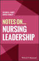 Book cover of: Notes On... Nursing Leadership. By: Alison H. James