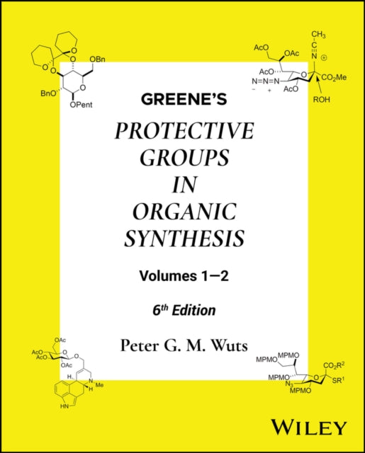 Greene's Protective Groups in Organic Synthesis, 2 Volume Set