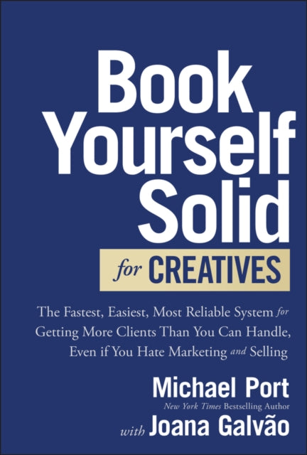 Book cover of: Book Yourself Solid for Creatives