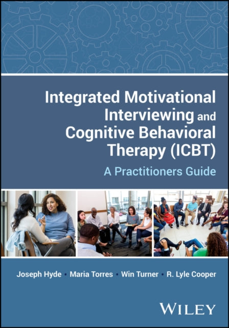 Book cover of: Integrated Motivational Interviewing and Cognitive Behavioral Therapy (ICBT). By: Joseph Hyde