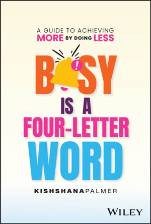 Busy Is a Four-Letter Word