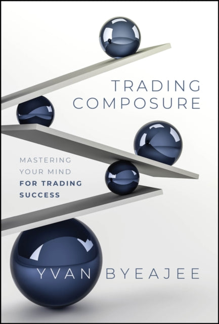 Book cover of: Trading Composure. By: Yvan