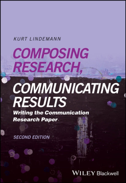 Book cover of: Composing Research, Communicating Results