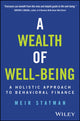 Book cover of: Wealth of Well-Being. By: Meir Statman