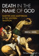 Book cover of: Death in the Name of God. By: Rebecca I. Denova