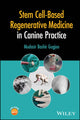 Book cover of: Stem Cell-Based Regenerative Medicine in Canine Practice. By: Bashir Bashir Gugjoo