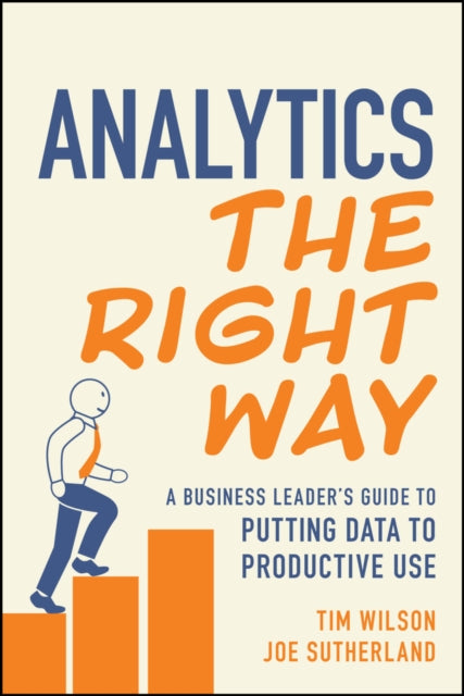Book cover of: Analytics the Right Way. By: Tim Wilson