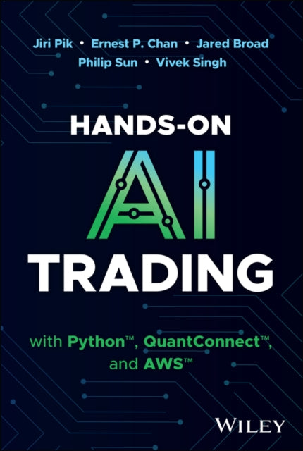 Hands-On AI Trading with Python, QuantConnect, and AWS