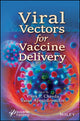 Book cover of: Viral Vectors for Vaccine Delivery. By: Vivek P. Chavda