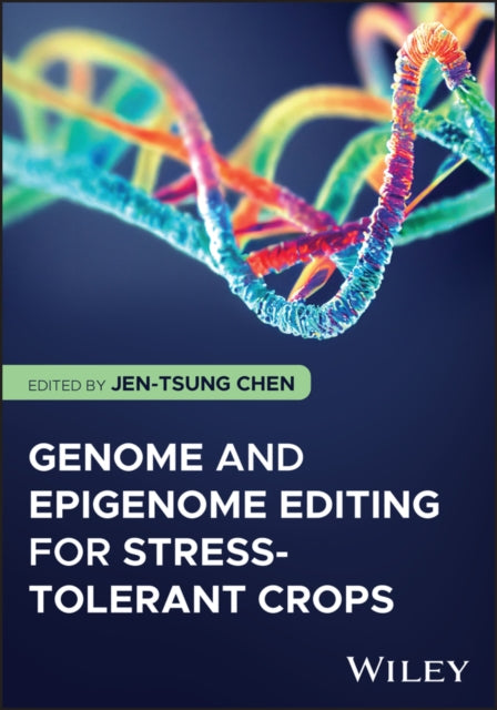 Genome and Epigenome Editing for Stress-Tolerant Crops