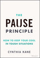 Book cover of: Pause Principle. By: Cynthia Kane