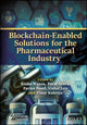 Book cover of: Blockchain-Enabled Solutions for the Pharmaceutical Industry. By: Ritika Wason
