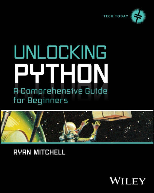 Book cover of: Unlocking Python. By: Ryan Mitchell