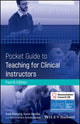 Book cover of: Pocket Guide to Teaching for Clinical Instructors. By: Kevin Mackie