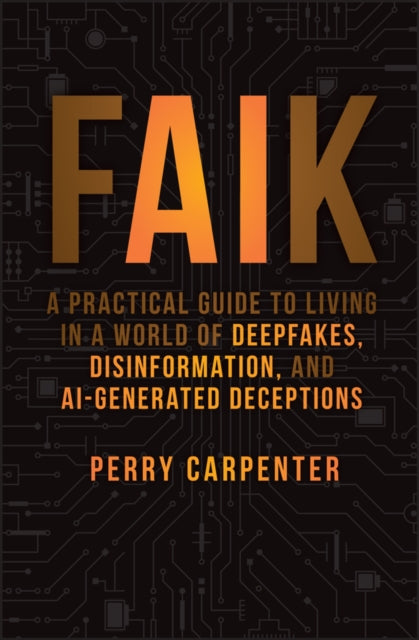 Book cover of: FAIK. By: Perry Carpenter