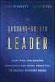 Insight-Driven Leader, How High-Performing Companies are Using Analytics to Unlock Business Value 9781394308880 Jenny Dearborn