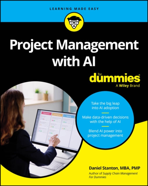 Book cover of: Project Management with AI For Dummies. By: Daniel Stanton