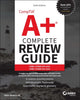 Book cover of: CompTIA A+ Complete Review Guide