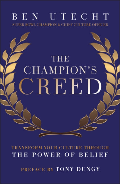 Book cover of: Champion's Creed. By: Ben Utecht