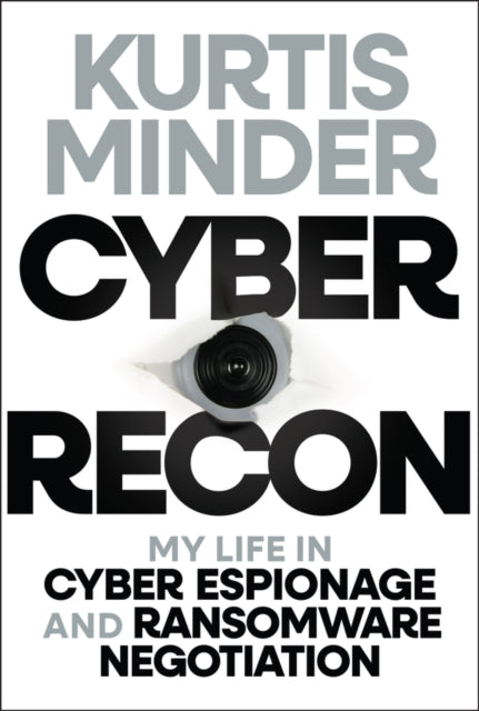 Book cover of: Cyber Recon. By: Kurtis Minder