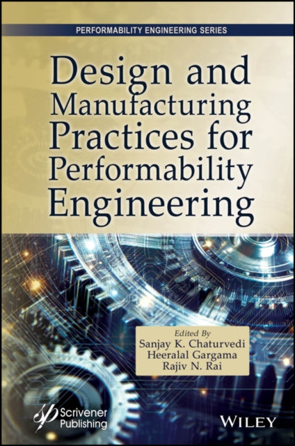 Book cover of: Modern Design and Manufacturing Practices for Performability Engineering. By: Sanjay Kumar Chaturvedi