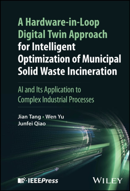 Book cover of: Hardware-in-Loop Digital Twin Approach for Intelligent Optimization of Municipal Solid Waste Incineration
