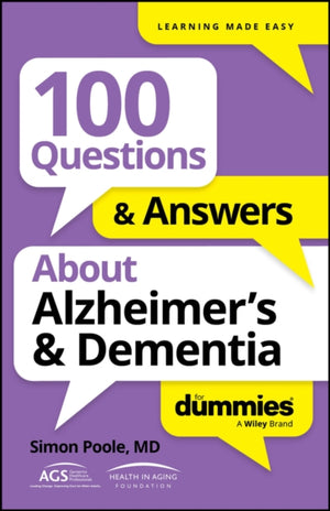 100 Questions & Answers About Alzheimer's & Dementia For Dummies
