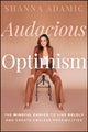 Audacious Optimism