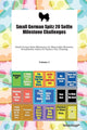 Book cover of: Small German Spitz 20 Selfie Milestone Challenges Small German Spitz Milestones for Memorable Moments, Socialization, Indoor & Outdoor Fun, Training Volume 3