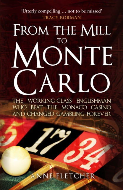 Book cover of: From the Mill to Monte Carlo. By: Anne Fletcher
