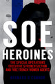 Book cover of: SOE Heroines. By: Bernard O'Connor