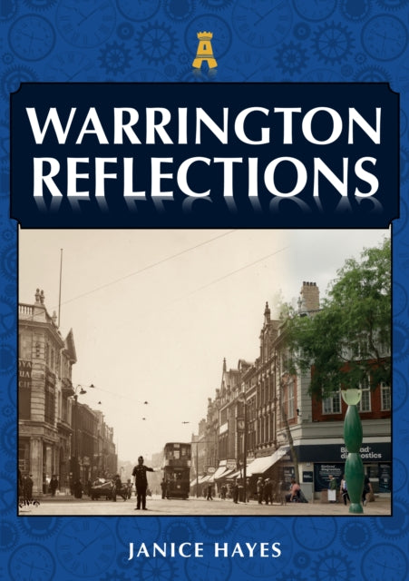 Book cover of: Warrington Reflections. By: Janice Hayes