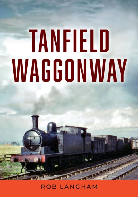 Book cover of: Tanfield Waggonway