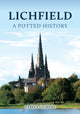 Book cover of: Lichfield: A Potted History. By: Teresa Gilmore