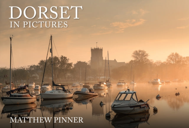 Book cover of: Dorset in Pictures. By: Matthew Pinner