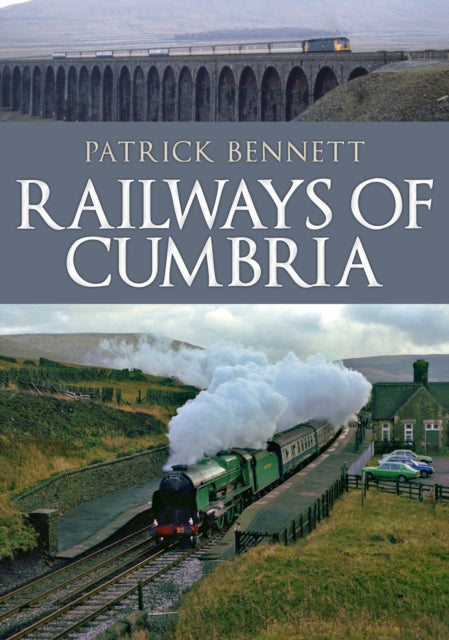 Book cover of: Railways of Cumbria. By: Patrick Bennett