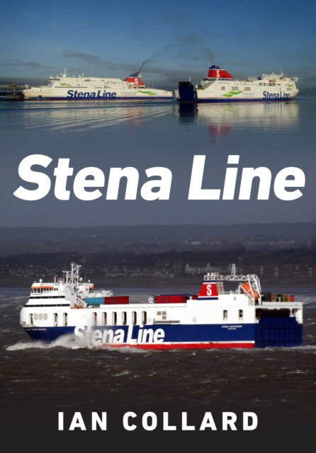 Book cover of: Stena Line. By: Ian Collard