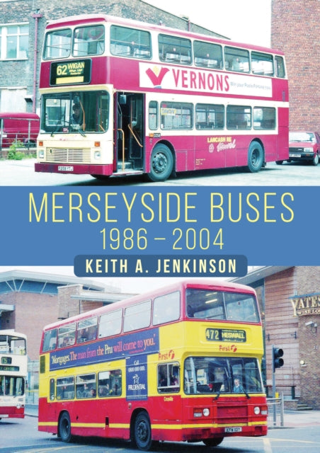 Book cover of: Merseyside Buses 1986-2004. By: Keith A. Jenkinson