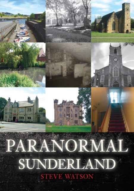Book cover of: Paranormal Sunderland. By: Steve Watson